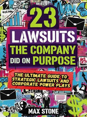 cover image of 23  Lawsuits  the Company Did  On Purpose